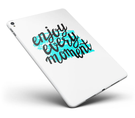 Enjoy Every Moment Full Body Skin for the iPad Pro (12.9" or 9.7"