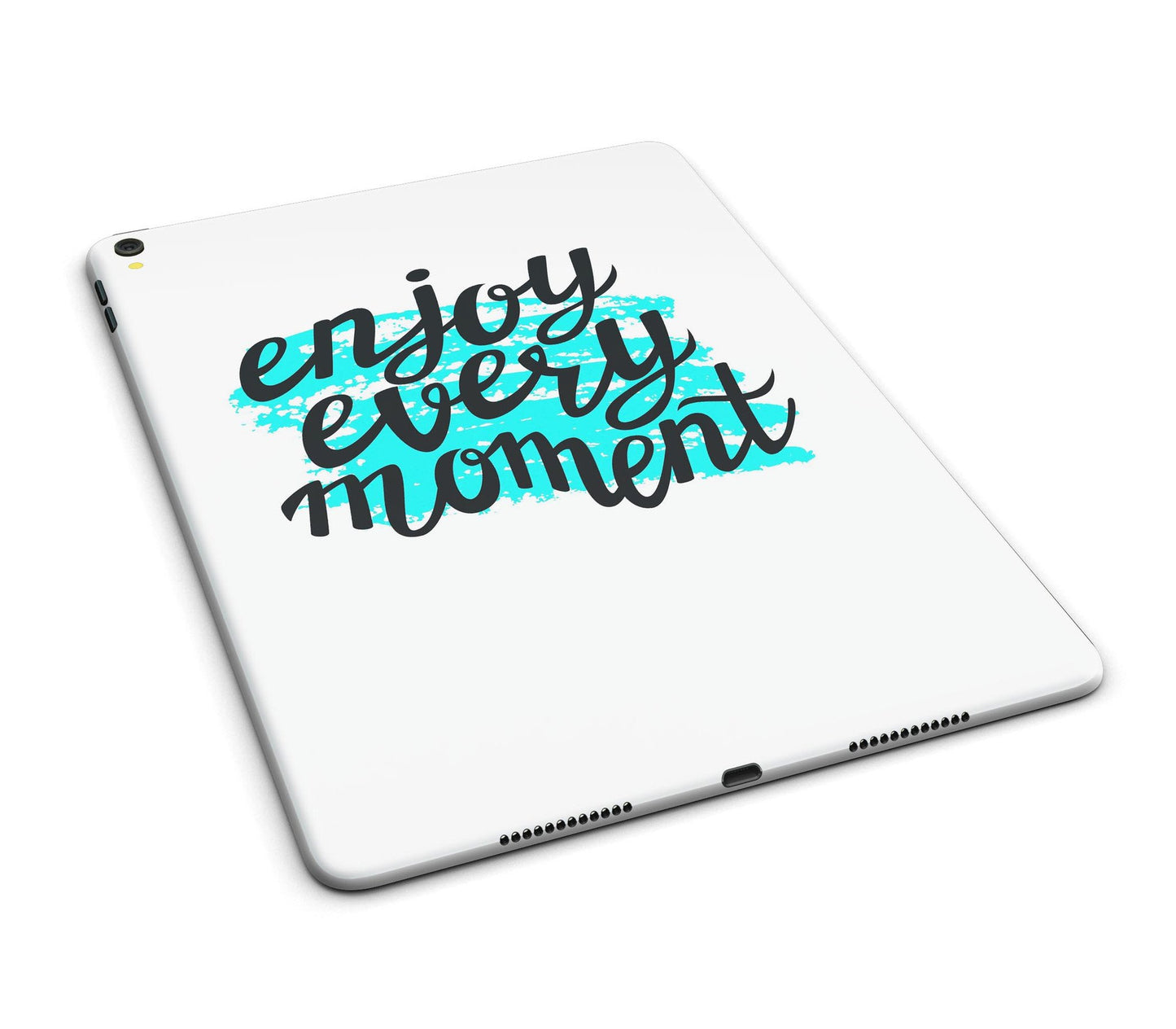 Enjoy Every Moment Full Body Skin for the iPad Pro (12.9" or 9.7"